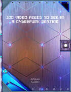 100 Video Feeds to See in a Cyberpunk Setting