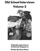 Old School Interviews Volume 2
