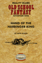 Old School Fantasy #9: Hand of the Harbinger King (Savage Worlds Edition)