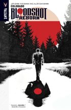 Bloodshot Reborn Volume 1: Colorado