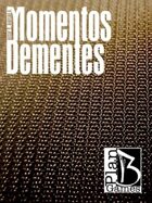 Momentos Dementes