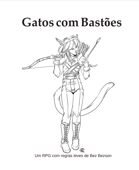 Gatos com Bastões