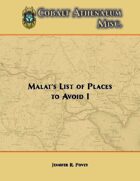 Malat's List of Places to Avoid I