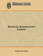 Herbal Lore: Slavemaster's Garden SN