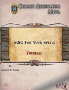 MSG For Your Spells: Fireball
