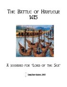 Battle of Harfleur, 1415 - Lord of the Sea