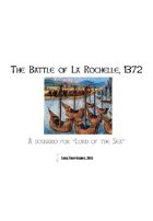 Battle of La Rochelle 1372 - Lord of the Sea