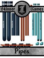 Skinner Games - Pipes