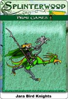 Splinterwood: Jara Bird Knights