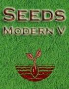 Seeds: Modern V