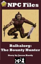 NPC Files: Balkalorg the Bounty Hunter