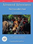 Advanced Adventures #34: The Crocodile's Tear