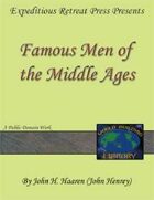 World Building Library: Famous Men of the Middle Ages