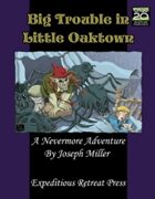 Big Trouble in Little Oaktown
