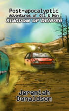 Post-apocalyptic Adventures of Ott & Ren: Kingdom of Denver