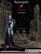 Remnants of Chaos
