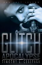 The Last Legend: Glitch Apocalypse