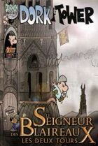 Dork Tower: Le Seigneur des Blaireaux Les Deux Tours #1