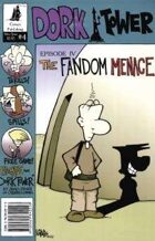 Dork Tower #4: Episode IV The Fandom Menace