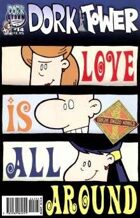 Dork Tower #14: Love is All Around