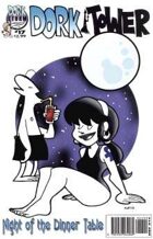 Dork Tower #17: Night of the Dinner Table