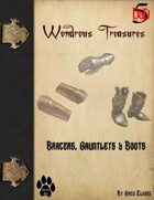 Wondrous Treasure #2 - Bracers, Gauntlets & Boots