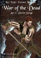 Get Some! Fantasy Campaign: War of the Dead: Act 2: Storm Surge