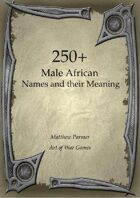 250+ Male African Names and Their Meaning