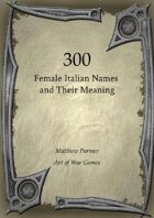 300 Female Italian Names and Their Meaning
