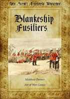 Get Some! Fantasy Warfare: The Blankenship Fusiliers Army List