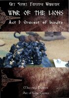 Get Some! Fantasy Campaign: War of the Lions: Act 1 Gravest of Insults