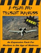 A Clear and Present Madness