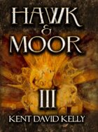 HAWK & MOOR - Book 3 - Lands and Worlds Afar