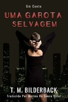 Uma Garota Selvagem – Um Conto