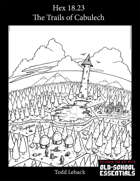 Hex 18.23 -- The Trails of Cabulech