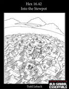 Hex 16.42 -- Into the Stewpot