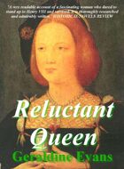 Reluctant Queen: The Story of Mary Rose Tudor, the Little Sister of English King, Henry VIII