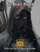 The Bounty Hunter: A Class For Dungeon World