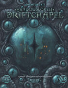 Shadows Over Driftchapel - Adventure Kit