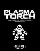 Plasma Torch: A One-Page RPG of Derelict Spaceships