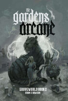 Graveworld Book 2: The Gardens Arcane