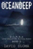 Oceandeep: D.U.M.B.s (Deep Underground Military Bases) - Book 2