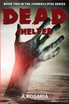 Dead Shelter (Zombieclypse #2)