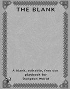 The Blank - A free use blank playbook for Dungeon World