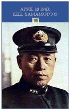 April 18th 1943: KILL YAMAMOTO