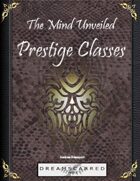 The Mind Unveiled: Prestige Classes