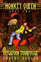 The Brigadoon Boondoggle: Monkey Queen Book 2