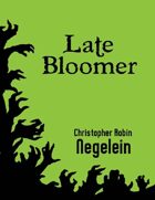 Late Bloomer