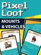 Pixel Loot - Mounts & Vehicles