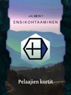 +H: Beta 1, Ensikohtaaminen -pakka (pelitestiversio)